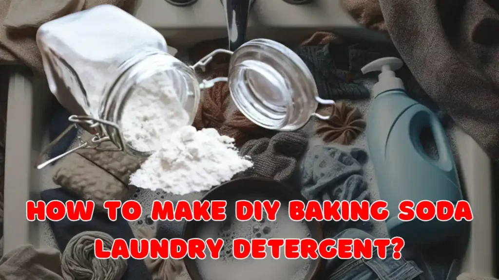 How to Make DIY Baking Soda Laundry Detergent