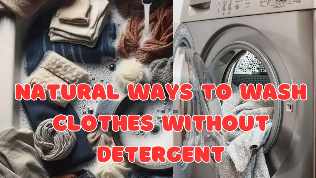 Natural Ways to Wash Clothes Without Detergent - Full Guide