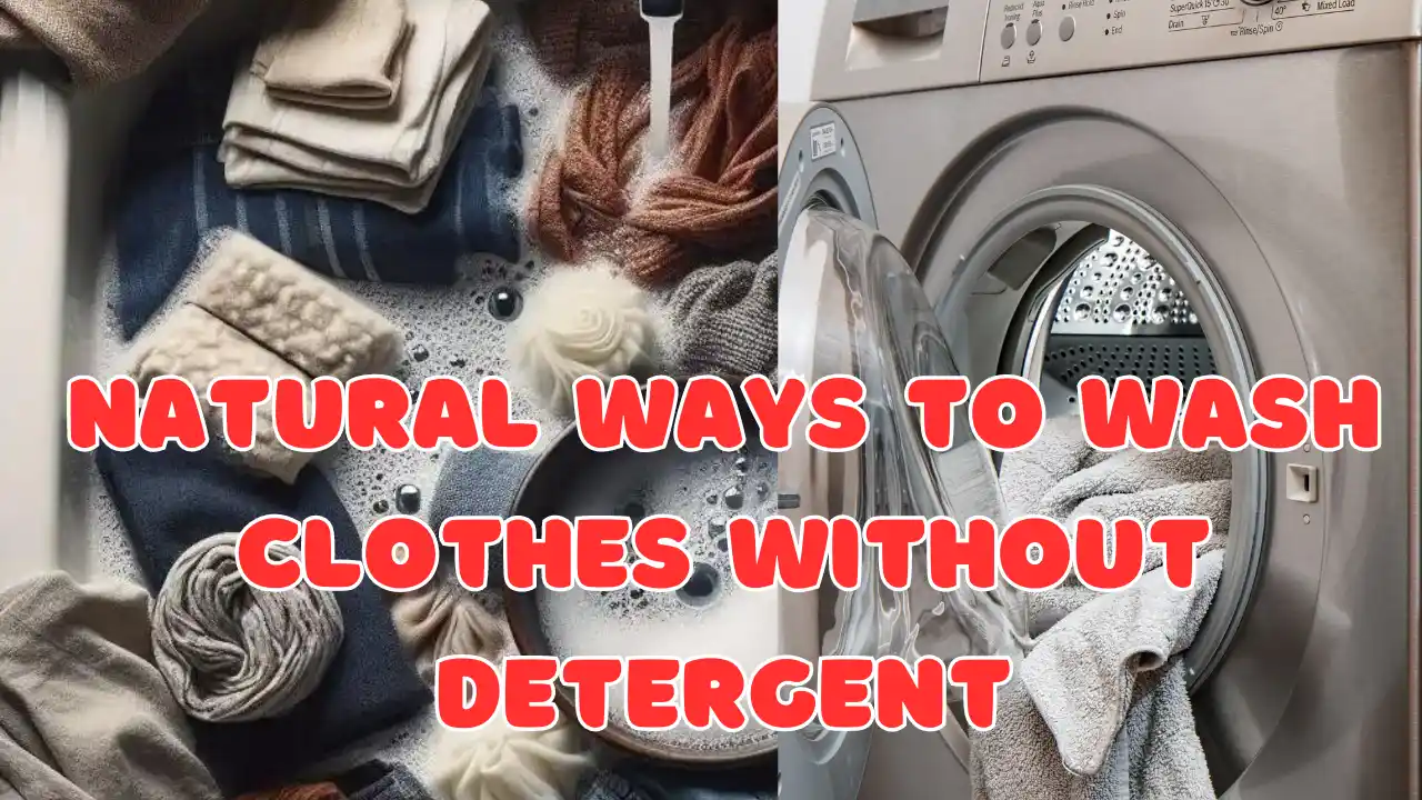 Natural Ways to Wash Clothes Without Detergent